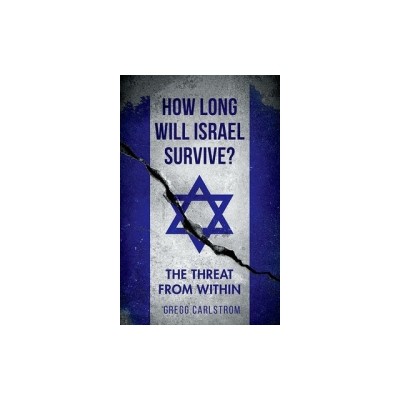 How Long Will Israel Survive?: The Threat from Within foto