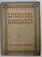LITERATURA EVREEASCA de S.M. LITTMAN , DELA ORIGINE PANA IN ZILELE NOASTRE , vignete originale de BENO J. COHEN , 1946