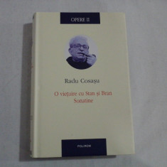 OPERE II - O VIETUITOARE CU STAN SI BRAN SONATINE - RADU COSASU