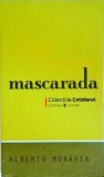 Alberto Moravia - Mascarada