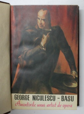 AMINTIRILE UNUI ARTIST DE OPERA de GEORGE NICULESCU - BASU , 1958 foto
