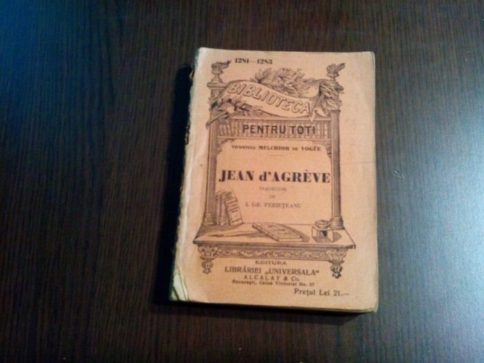 JEAN D`AGREVE - E. M. de Vogue - I. Gr. Perieteanu -BPT nr. 1281-1283,254p