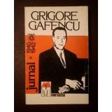 Grigore Gafencu - Jurnal iunie 1940 - iulie 1942 (vol. 1; ed. Ion Ardeleanu &amp; Vasile Arimia)