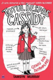 Totul despre Cassidy. Geniu din intamplare - Paperback brosat - Tamsyn Murray - Didactica Publishing House