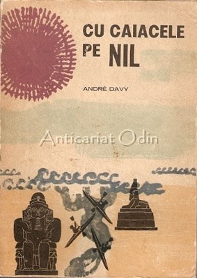Cu Caiacele Pe Nil - Andre Davy foto