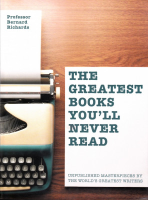 The Greatest Books You&amp;#039;ll Never Read foto
