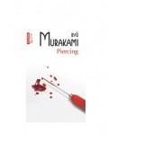 Piercing (editie de buzunar) - Ryu Murakami, Mihaela Butnariu