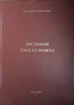 DICTIONAR ENGLEZ-ROMAN-LEON LEVITCHI, ANDREI BANTAS foto