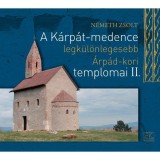 A K&aacute;rp&aacute;t-medence legk&uuml;l&ouml;nlegesebb &Aacute;rp&aacute;d-kori templomai II. - N&eacute;meth Zsolt