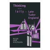 Thinking of the Laity in Late Tudor England