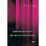 Barbatii secolului. The men of the century, romana-engleza - Paulina Popa