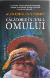 Calatorie in jurul omului &ndash; Alexandru N. Stermin