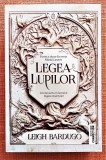 Legea lupilor. Editura Trei, 2022 - Leigh Bardugo