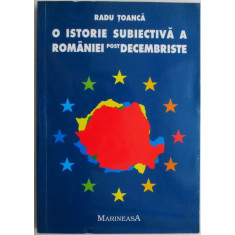 O istorie subiectiva a Romaniei post-decembriste. Retrospectiva politica (1990-2000) &ndash; Radu Toanca