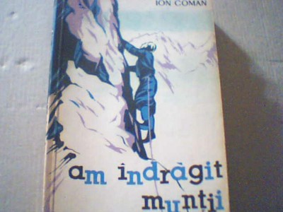 Ion Coman - AM INDRAGIT MUNTII ( 1963 ) foto