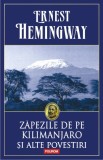 Zapezile de pe Kilimanjaro si alte povestiri - Polirom