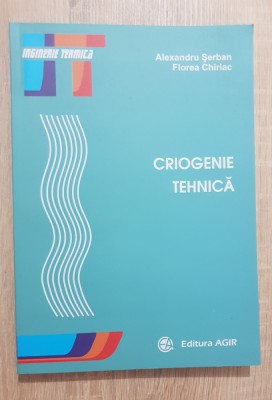 Criogenie tehnică - Alexandu Șerban, Florea Chiriac foto