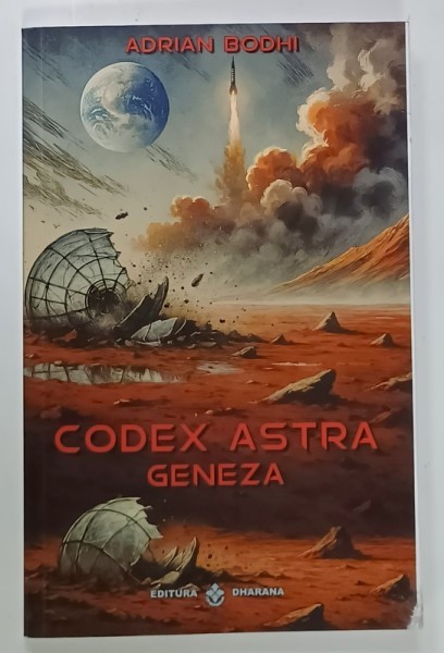 CODEX ASTRA , GENEZA de ADRIAN BODHI , 2025