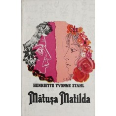 Matusa Matilda - Henriette Yvonne Stahl