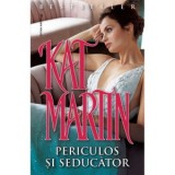 Periculos si seducator - Kat Martin