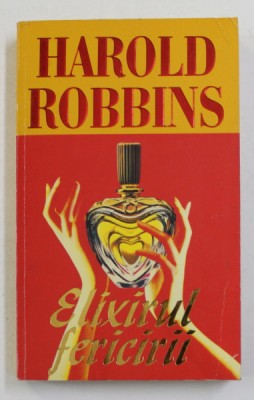 ELIXIRUL FERICRII de HAROLD ROBBINS , 1995 foto