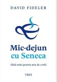 Cumpara ieftin Mic-dejun cu Seneca, Trei