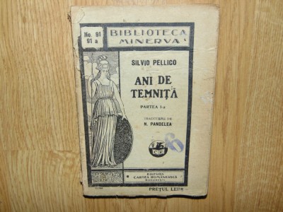 ANI DE TEMNITA VOL.I -SILVIO PELLICO -BIBLIOTECA MINERVA NR:91 foto