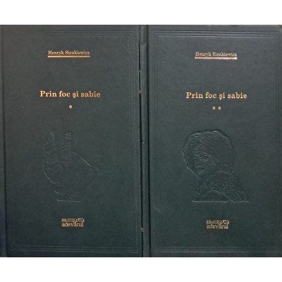 Henryk Sienkiewicz - Prin foc si sabie I+II (Vol. 68, 69) - 106516 foto