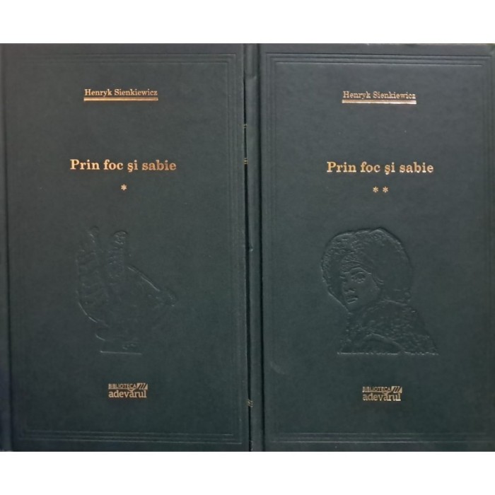 Henryk Sienkiewicz - Prin foc si sabie I+II (Vol. 68, 69) - 106516