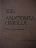 Anatomia Omului, Victor Papilian, 2 Vol, Ed. V - Aparat Locomotor &amp; Splanhnologie, 1979, Didactica si Pedagogica
