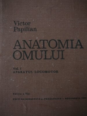 Anatomia omului (2 vol) - Aparatul locomotor - Splanhnologia (editia a V-a) - Victor Papilian foto