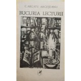 C. Argatu Argeseanu - Bucuria lecturii (Editia: 1989)