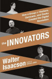 The Innovators : How a Group of Hackers, Geniuses, and Geeks Created the Digital Revolution | Walter Isaacson, Simon &amp; Schuster