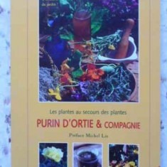 PURIN D'ORTIE & COMPAGNIE (MACERATUL DE URZICA - AGRICULTURA ECOLOGICA)-BERNARD BERTRAND, JEAN-PAUL COLLAERT, ER