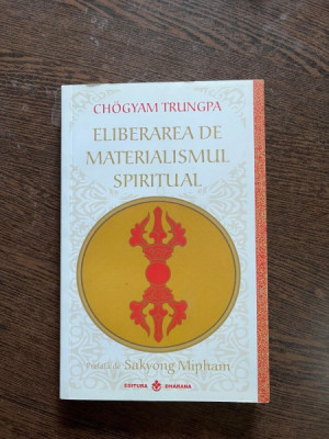 Chogyam Trungpa - Eliberarea de materialismul spiritual foto