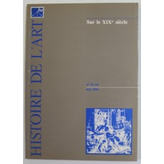 HISTOIRE DE L &#039;ART , NR. 33 - 34 , MAI , 1996 , EDITIE IN LIMBA FRANCEZA