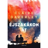 &Eacute;jszak&aacute;kon &aacute;t - Claire Daverley