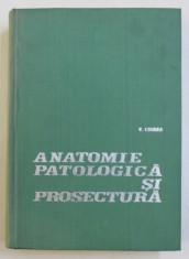 ANATOMIA PATOLOGICA SI PROSECTURA de V . CIUREA , 1971 foto