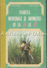 Plantele Medicinale Si Aromatice De La A La Z - Ovidiu Bojor, Mircea Alexan foto