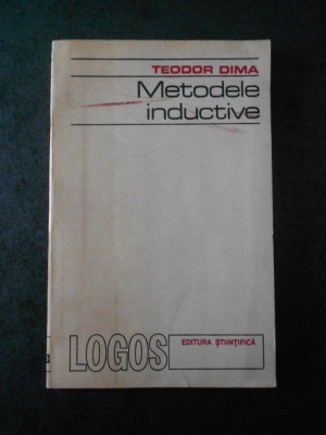 TEODOR DIMA - METODELE INDUCTIVE foto