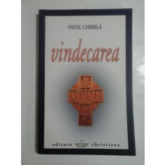 VINDECAREA - PAVEL CHIRILA