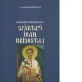 Gandirea teologica a Sfantului Ioan Hrisostom - Pr. Stelianos Papadopoulos