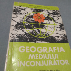 MANUAL GEOGRAFIA MEDIULUI INCONJURATOR CLASA XI,EDITURA DIDACTICA 1994