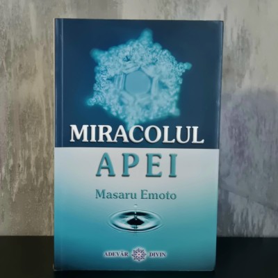 Masaru Emoto - Miracolul Apei RARĂ foto