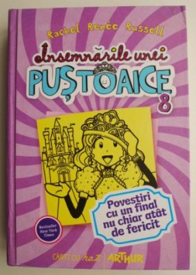 Insemnarile unei pustoaice, vol. 8. Povestiri cu un final nu chiar atat de fericit &amp;ndash; Rachel Renee Russell foto
