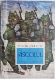 Viscolul - V. Voiculescu - Carte de Povesti pentru Copii - Editie Noua/Anticariat