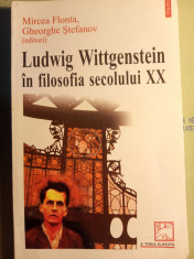 Ludwig wittgenstein in filosofia secolului xx,Mircea flonta,folosit,25 lei foto