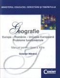Cumpara ieftin Geografie. Europa-Romania-Uniunea Europeana. Probleme fundamentale. Manual pentru clasa a XII-a/Octavian Mandrut