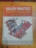 Solutii practice pentru probleme de zi cu zi, Alta editura