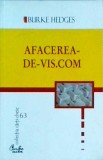Afacerea de vis.com - Burke Hedges, Curtea Veche, 2003, Antreprenoriat Online, Carte in Romana